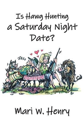 Is Hawg Hunting a Saturday Night Date?