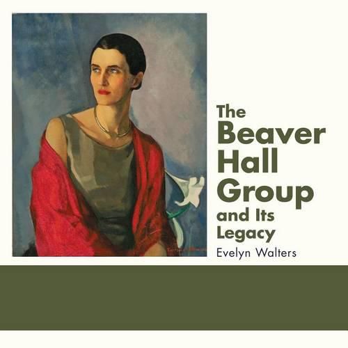 Cover image for The Beaver Hall Group and Its Legacy