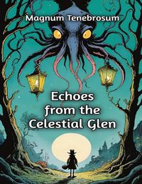 Cover image for Echoes from the Celestial Glen