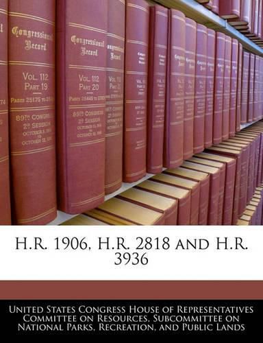 Cover image for H.R. 1906, H.R. 2818 and H.R. 3936