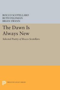 Cover image for The Dawn is Always New: Selected Poetry of Rocco Scotellaro