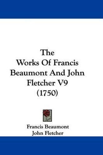 The Works of Francis Beaumont and John Fletcher V9 (1750)