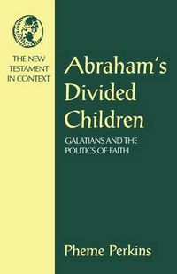 Cover image for Abraham's Divided Children: Galatians and the Politics of Faith
