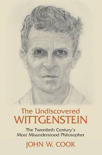 Cover image for The Undiscovered Wittgenstein: The Twentieth Century's Most Misunderstood Philosopher