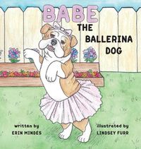 Cover image for Babe the Ballerina Dog
