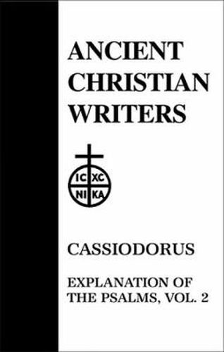 52. Cassiodorus, Vol. 2: Explanation of the Psalms