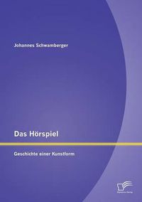 Cover image for Das Hoerspiel: Geschichte einer Kunstform