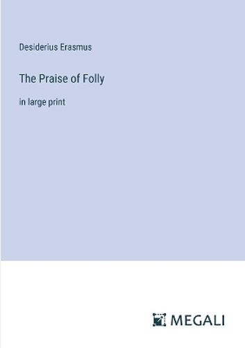 The Praise of Folly