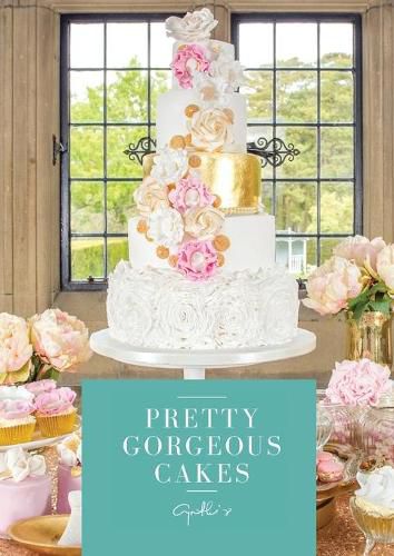 Cover image for Pretty Gorgeous Cakes