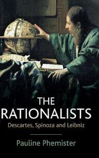 Cover image for The Rationalists: Descartes, Spinoza and Leibniz