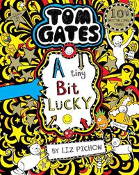 Cover image for Tom Gates: A Tiny Bit Lucky