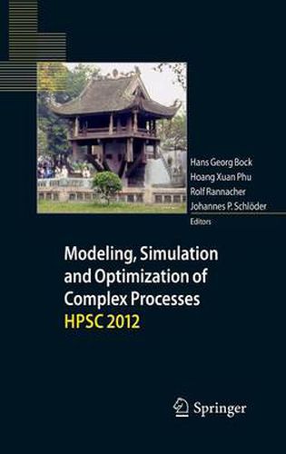 Cover image for Modeling, Simulation and Optimization of Complex Processes - HPSC 2012: Proceedings of the Fifth International Conference on High Performance Scientific Computing, March 5-9, 2012, Hanoi, Vietnam