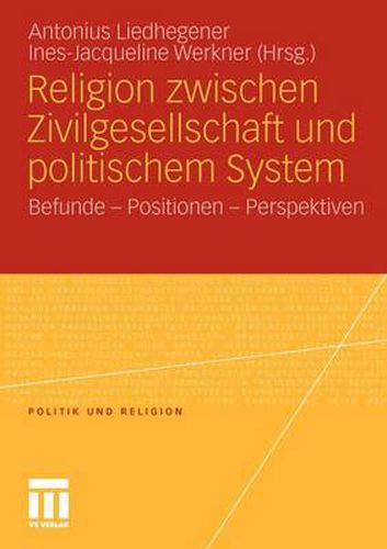 Cover image for Religion Zwischen Zivilgesellschaft Und Politischem System: Befunde, Positionen, Perspektiven