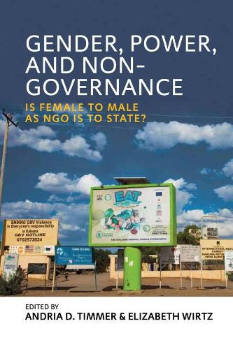 Cover image for Gender, Power, and Non-Governance: Is Female to Male as NGO Is to State?