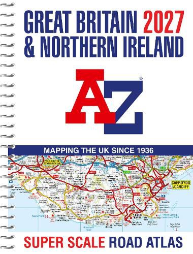 Cover image for Great Britain A-Z Super Scale Road Atlas 2027 (A3 Spiral)