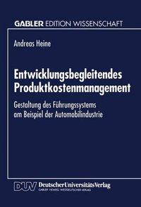 Cover image for Entwicklungsbegleitendes Produktkostenmanagement: Gestaltung Des Fuhrungssystems Am Beispiel Der Automobilindustrie