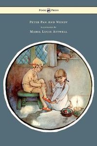 Cover image for Peter Pan And Wendy Illustrated By Mabel Lucie Attwell