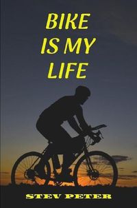 Cover image for Bike is my life