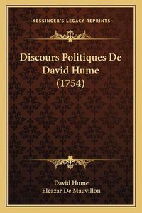 Cover image for Discours Politiques de David Hume (1754)