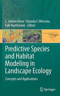 Cover image for Predictive Species and Habitat Modeling in Landscape Ecology: Concepts and Applications