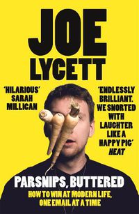 Cover image for Parsnips, Buttered: Joe Lycett: as seen on BBC Sunday Politics