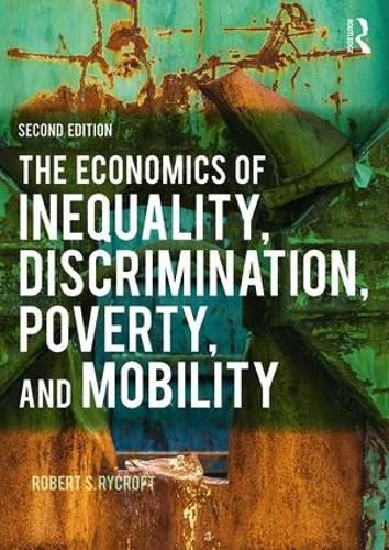 Cover image for The Economics of Inequality, Discrimination, Poverty, and Mobility