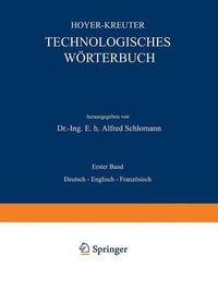 Cover image for Technologisches Woerterbuch: Erster Band: Deutsch -- Englisch -- Franzoesisch