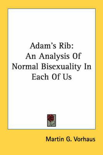 Cover image for Adam's Rib: An Analysis of Normal Bisexuality in Each of Us