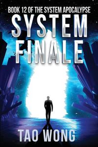 Cover image for System Finale: An Apocalyptic Space Opera LitRPG