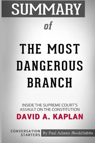 Summary of The Most Dangerous Branch by David A. Kaplan: Conversation Starters