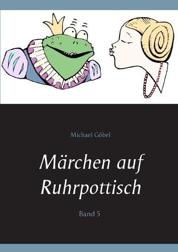 Marchen auf Ruhrpottisch: Band 5