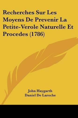 Cover image for Recherches Sur Les Moyens de Prevenir La Petite-Verole Naturelle Et Procedes (1786)