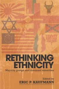 Cover image for Rethinking Ethnicity: Majority groups and dominant minorities