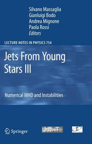 Cover image for Jets From Young Stars III: Numerical MHD and Instabilities