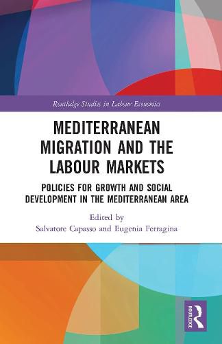 Cover image for Mediterranean Migration and the Labour Markets: Policies for Growth and Social Development in the Mediterranean Area