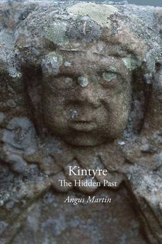 Cover image for Kintyre: The Hidden Past