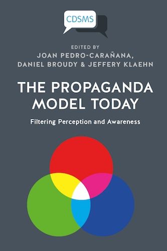 Cover image for The Propaganda Model Today: Filtering Perception and Awareness