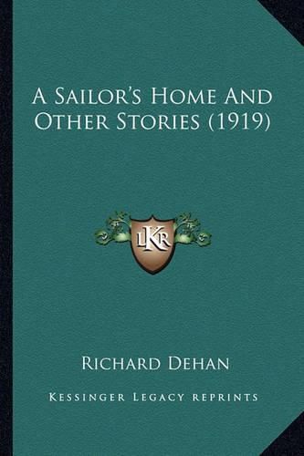 Cover image for A Sailor's Home and Other Stories (1919)