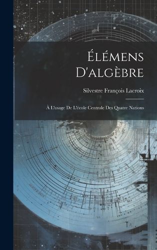 Cover image for Elemens D'algebre