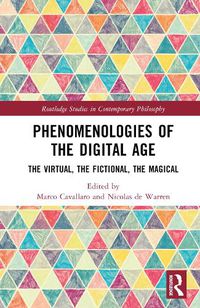 Cover image for Phenomenologies of the Digital Age