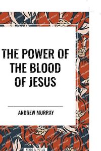 Cover image for The Power of the Blood of Jesus