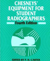 Cover image for Chesney's Equipment for Student Radiographers