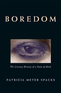 Cover image for Boredom: The Literary History of a State of Mind
