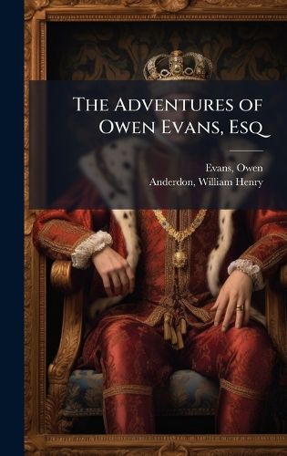 Cover image for The Adventures of Owen Evans, Esq