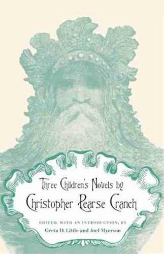 Cover image for Three Children's Novels by Christopher Pearse Cranch