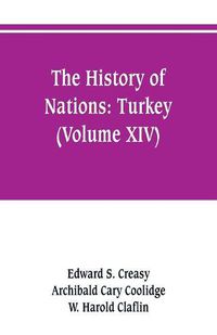 Cover image for The history of Nations: Turkey (Volume XIV)