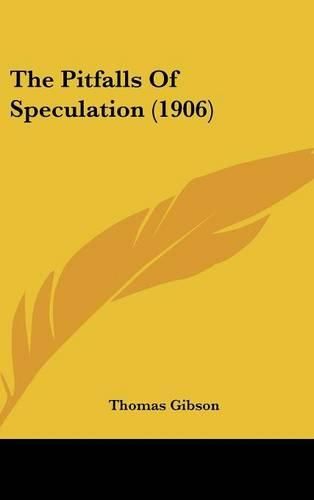 Cover image for The Pitfalls of Speculation (1906)