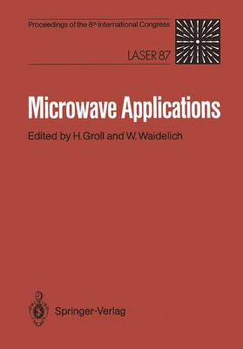 Cover image for Microwave Applications: Proceedings of the Microwave Congress at the 8th International Congress, Laser 87