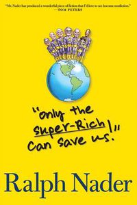 Cover image for Only The Super-rich Can Save Us!: Abridged Edition