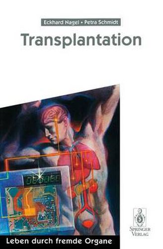 Transplantation: Leben durch fremde Organe
